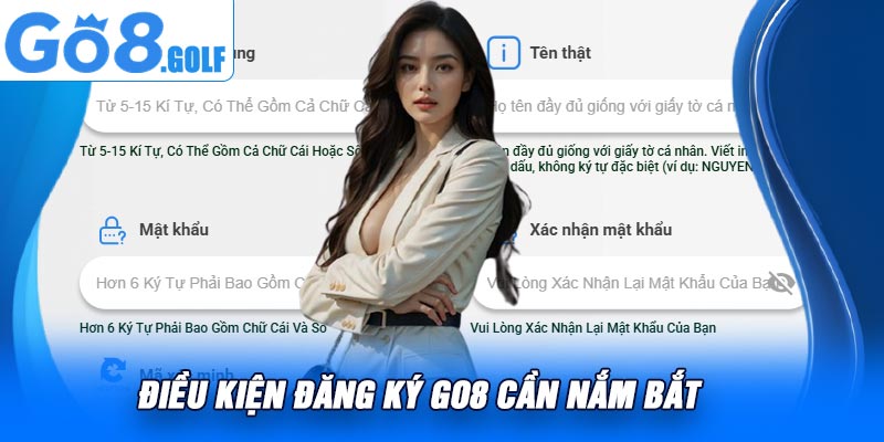 Điều Kiện Đăng Ký Go8 Cần Nắm Bắt