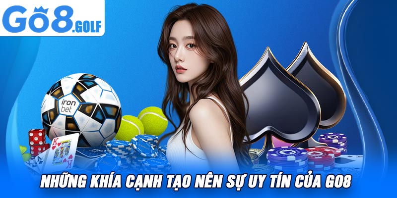 Những khía cạnh tạo nên sự uy tín của Go8